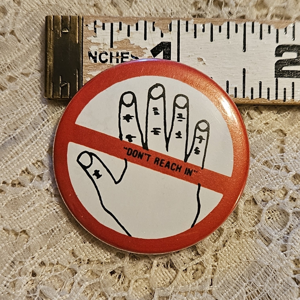 Vintage Don't Reach In Red and White Button Pin